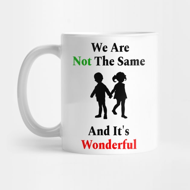 We Are Not The Same And It’s Wonderful Design With White Silhouette Boy And Girl by AbleLingo